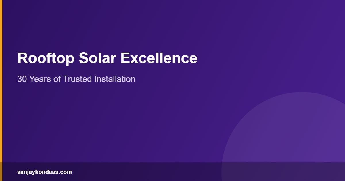 Sanjay Kondaas 30 years rooftop solar excellence