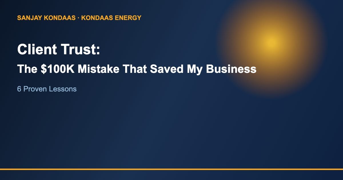 Client trust lessons from a $100K mistake