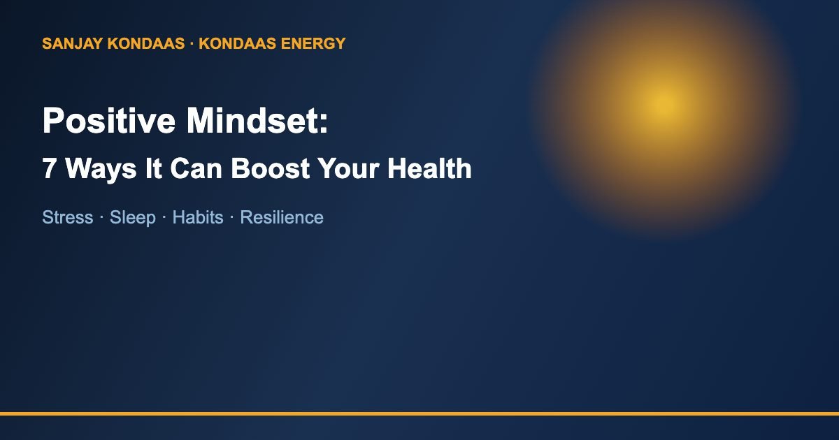 Positive mindset 7 ways it can boost your health