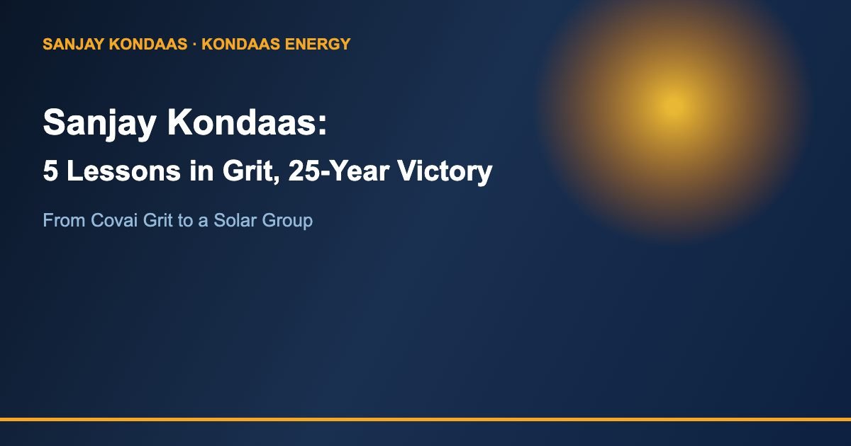 Sanjay Kondaas 5 lessons in grit 25-year victory
